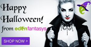 Spooky. Sexy. Fun. Happy Halloween from EdenFantasys!