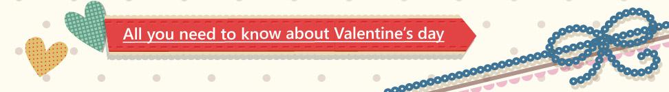All you need to know about Valentine's day