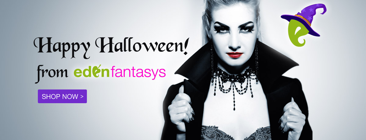 Spooky. Sexy. Fun. Happy Halloween from EdenFantasys!